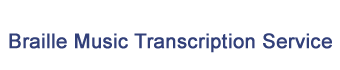 Braille Music Transcription Service Braille Music Transcription Service